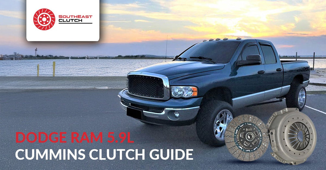Dodge Ram 5.9L Cummins Clutch Upgrade Guide: Choosing the Right Kit for Performance and Durability